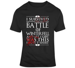 I survived The Battle of Winterfell Game of Thrones Fan  T Shirt