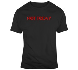 Arya Stark Not Today Game of Thrones TV Show Fan v2 T Shirt