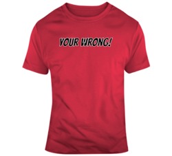 Funny Wrong Grammar Your Wrong  T Shirt