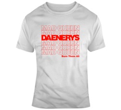 Daenerys Targaryen The Mad Queen Burn Them All Parody Game of Thrones 