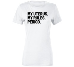 My Uterus My Rules Period Pro Choice  T Shirt