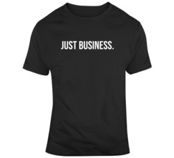 Just Business Cool Mind Frame Sports Fan  T Shirt