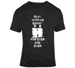 PLAY WITH US DANNY Twins The Shining Classic Horror Movie Fan  T Shirt