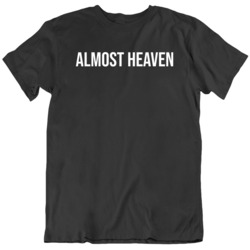 John Denver Almost Heaven Country Roads take me home Music Lover T Shi