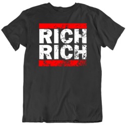 Rich Rich RUN Parody Pop Culture Music Lover T Shirt