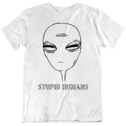Funny Area 51 Alien Stupid Humans  T Shirt