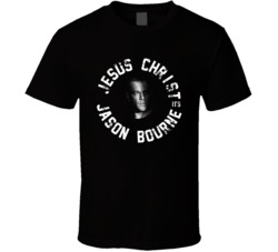 Funny Jesus Christ it's Jason Bourne Movie Fan  Distressed v3 T S
