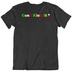 Can I Kick It Tribe Called Quest Fan v2 T Shirt