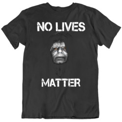 No Lives Matter Darth Sidious Emperor Palpatine Halloween   T Shirt