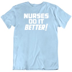 Nurses Do It Better As Worn By Robert Plant Jimmy Page Fan T Shirt