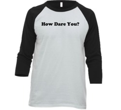 Greta Thunberg Climate Change Activist How Dare You V2 T Shirt