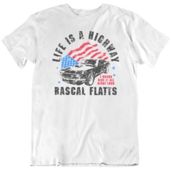 Rascal Flatts Life Is A Highway Flag Music Fan T Shirt