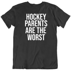 Hockey Parents The Worst Funny Hockey Fan   T Shirt