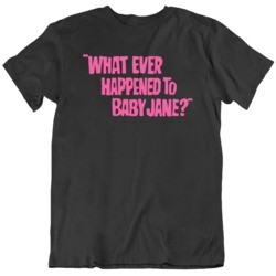 Whatever Happened To Baby Jane Fan V3 T Shirt