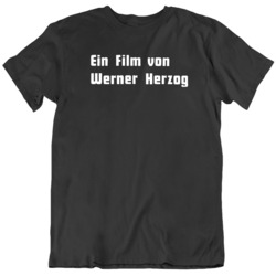Ein Film Von Werner Herzog Fan  T Shirt