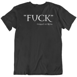 Funny The Witcher Quote TV Show Video Game Book Fan T Shirt