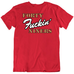 Forty Fn Niners Joe Montana San Fran Football Fan  T Shirt