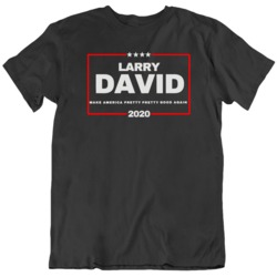 Larry David Make America Pretty Pretty Good 2020 Funny Election  T Shi