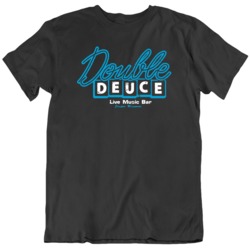 Double Deuce Bar Live Music Road House  Movie 80s Fan T Shirt