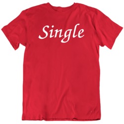 Funny Valentine's Day Single T Shirt