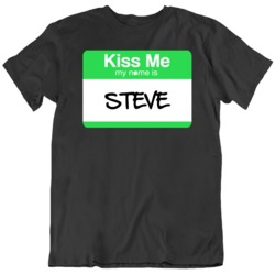 St Patrick's Kiss Me My Name Is ALL NAMES AVAILABLE T Shirt