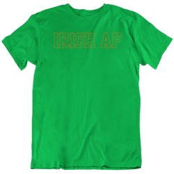 St Patrick's Day Irish AF Funny Cool v4 T Shirt