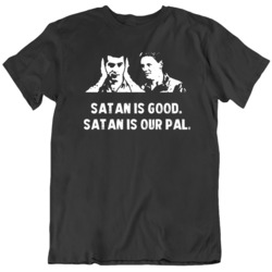 The burb's Retro Classic Satan is Good Satan is Our Pal  T Shirt