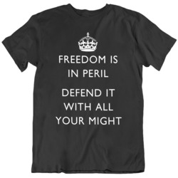 Vintage World War II Saying Freedom is in Peril  T Shirt