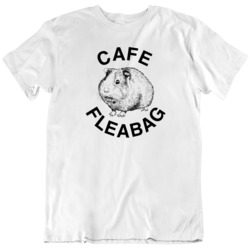 Cafe Fleabag  Guinea Pig Pic Cult TV Comedy T Shirt