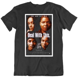 Cult Classic Set it Off 90's Movie Deal With This T Shirt