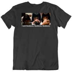 Pulp Fiction Mia Wallace I Said Goddamn   T Shirt