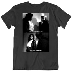 Gia Aren't You Model Movie Scene Fan  T Shirt