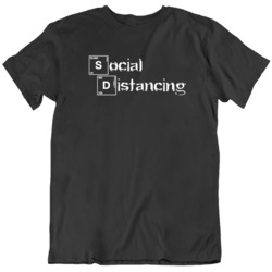 Social Distancing 2020 Breaking Bad Parody  T Shirt