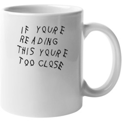 Social Distancing If You're Reading This You're Too Close Pa
