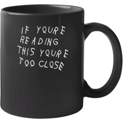 Social Distancing If You're Reading This You're Too Close Pa