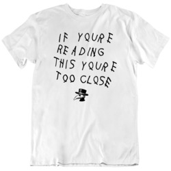 Social Distancing If You're Reading this You're Too Close Pa