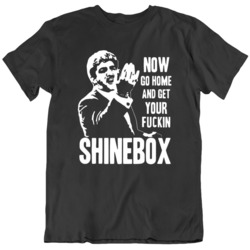 Now Go Home And Get Your Shine Box Billy Batts Goodfellas T Shirt