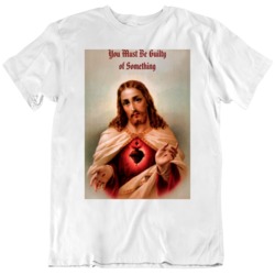 Jesus is watching Your Guilty of Something v2 T Shirt