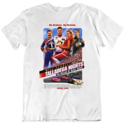 Talladega Nights The Ballad of Ricky Bobby Movie Poster Fan T Shirt