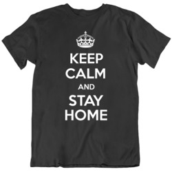 Keep Calm And Stay Home Social Distancing  T Shirt