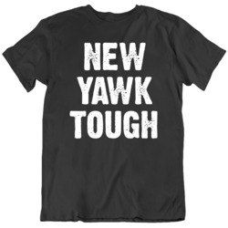 New York Tough New Yawk Tough We are All Together  T Shirt