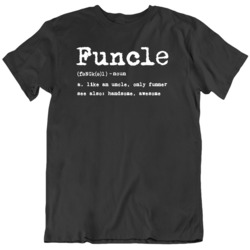 Funny Funcle Definition Best Uncle  T Shirt