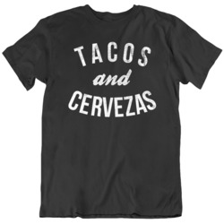 Tacos and Cervezas Funny  T Shirt