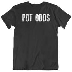 Pot Odds Poker Fan Player  T Shirt