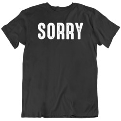 Sorry Funny Poker Fan Player T Shirt