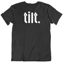 Tilt Funny Poker Fan Player  T Shirt