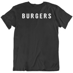 Funny Burger Humor Burger Lover  T Shirt