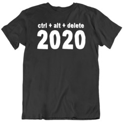 Ctrl Alt Delete 2020 Sucks Funny  v4 T Shirt