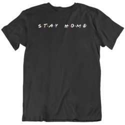 Stay Home Friends TV Show Parody v2 T Shirt