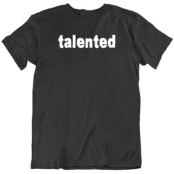 Talented Humor Cool V2  T Shirt